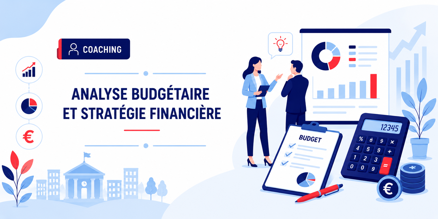 ANALYSE BUDGÉTAIRE ET STRATÉGIE FINANCIÈRE • travail préparatoire + séance de coaching en présentiel avec formateur