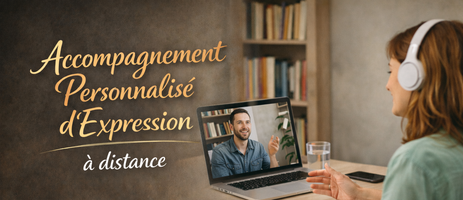 ACCOMPAGNEMENT PERSONNALISÉ D'EXPRESSION • Distanciel : Coaching individuel en visioconférence avec un formateur-expert