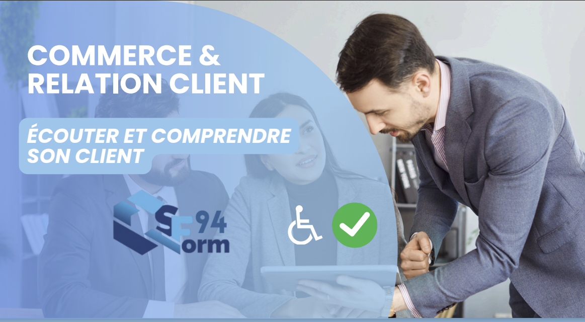 ECOUTER ET COMPRENDRE SON CLIENT