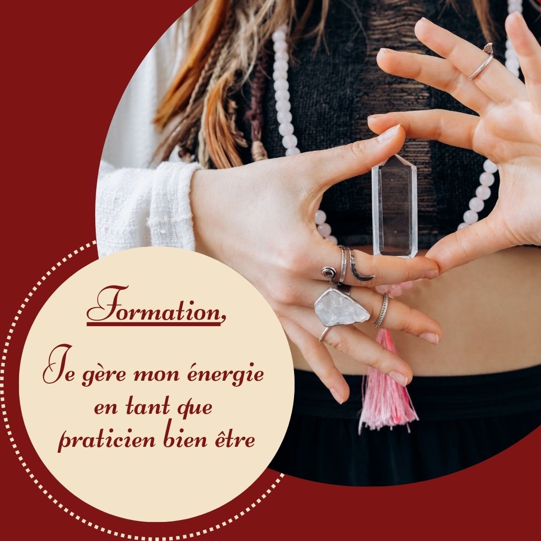GERER SON ENERGIE EN TANT QUE PRATICIEN BIEN ÊTRE
