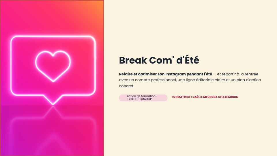 INSTAGRAM Communication digitale et construire un plan d’action opérationnel - Break Comm' d'été