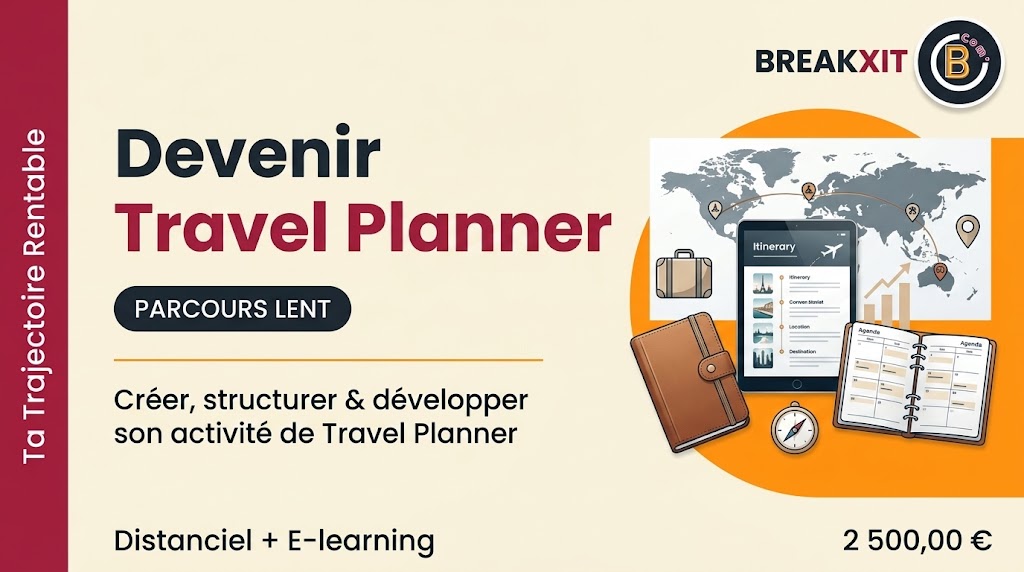 Devenir Travel Planner – Créer et développer son activité- PARCOURS LENT