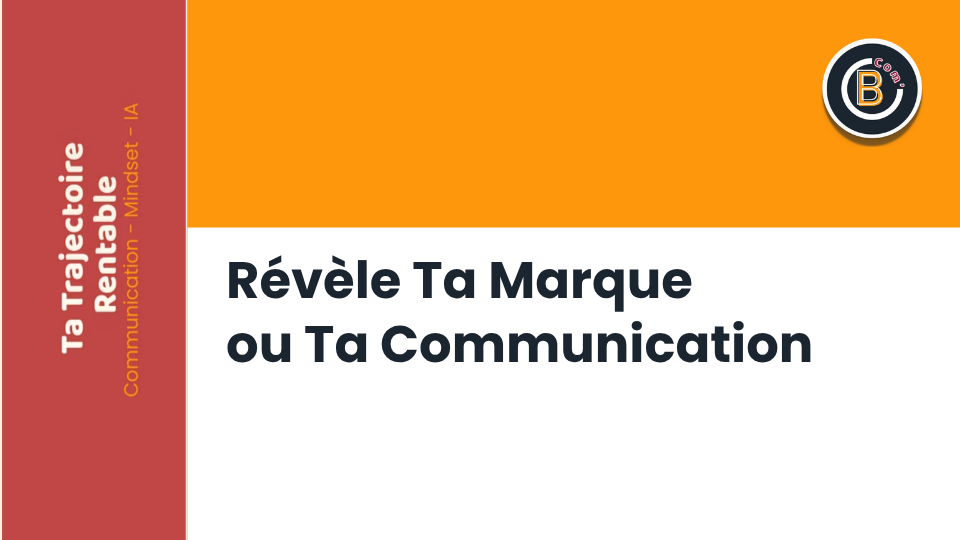 Révèle ta marque | Structurer son positionnement et sa stratégie de communication digitale - FORMAT PETIT GROUPE 2