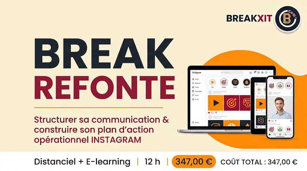 INSTAGRAM Communication digitale et construire un plan d’action opérationnel - Break REFONTE