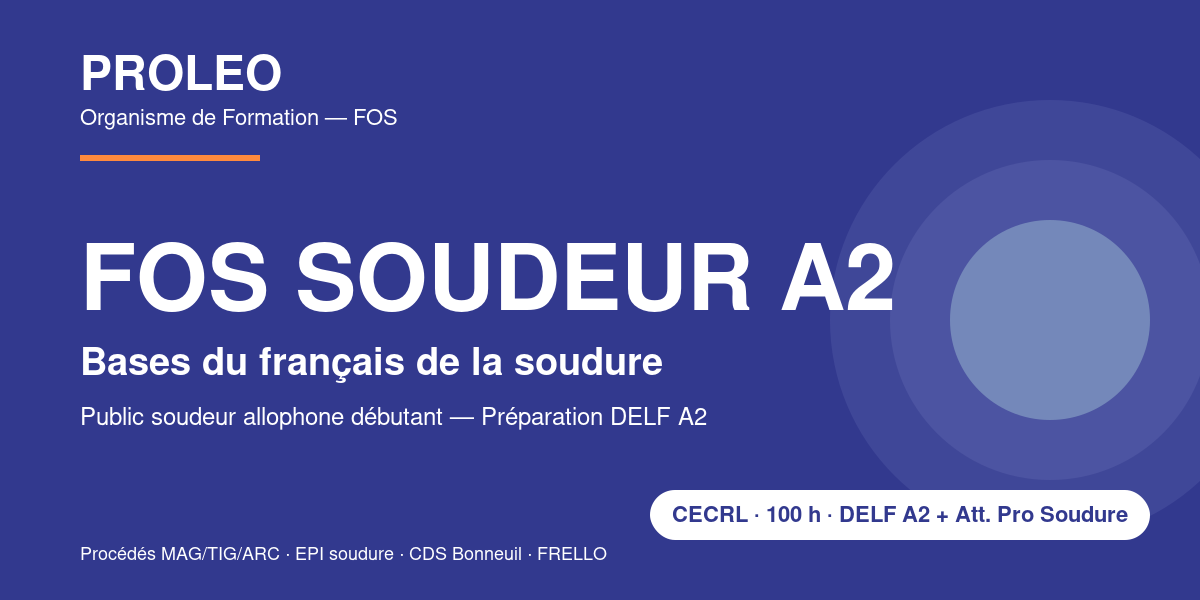 FOS Soudeur A2 — Bases du français de la soudure (préparation DELF A2)